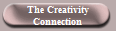 The Creativity
Connection