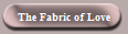 The Fabric of Love