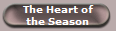The Heart of
the Season
